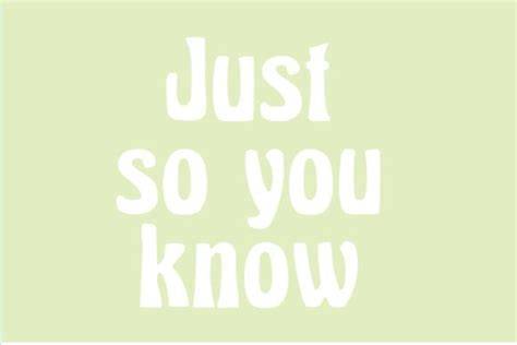 Acronym For Just So You Know