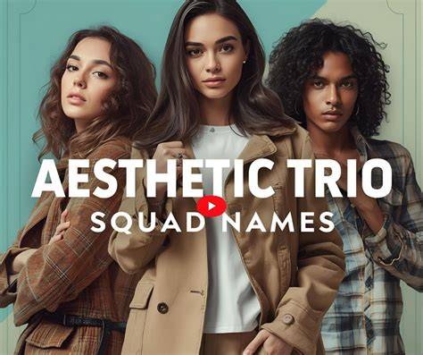 Aesthetic Names For Trio Group