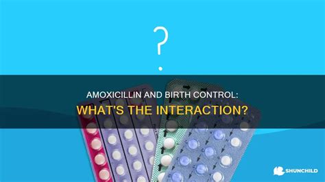 Amoxicillin Does It Affect Birth Control
