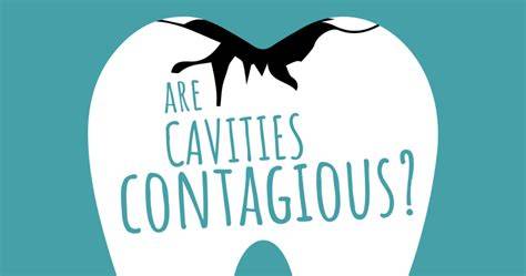 Are Cavities Contagious