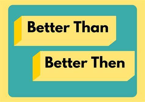 Better Than Vs Superior To You Meaning