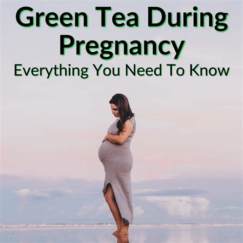 Can You Drink Green Tea While Pregnant