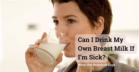Can You Drink Your Own Breast Milk
