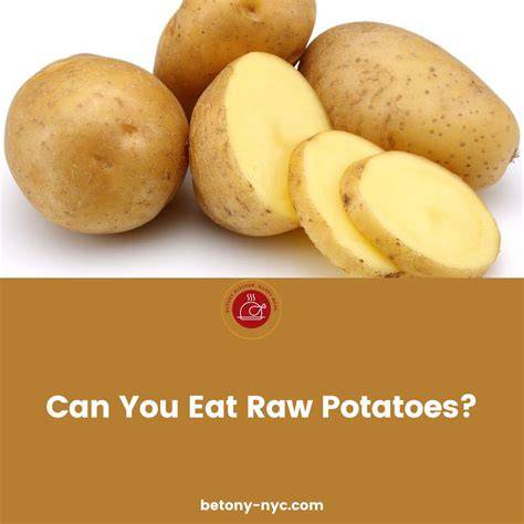 Can You Eat Potato Raw