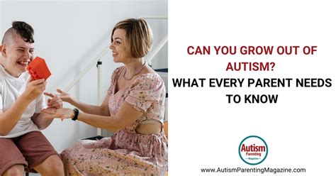Can You Grow Out Of Autism
