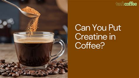 Can You Mix Creatine With Coffee