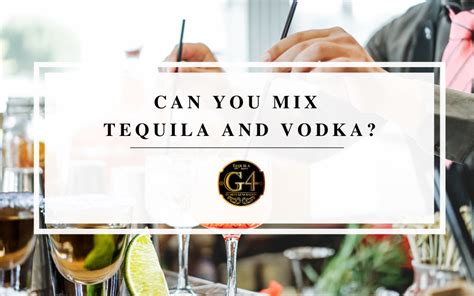 Can You Mix Vodka And Tequila