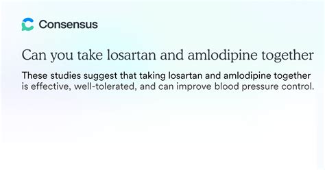 Can You Take Losartan And Amlodipine Together
