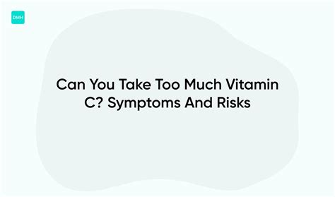 Can You Take Too Much Vitamin C