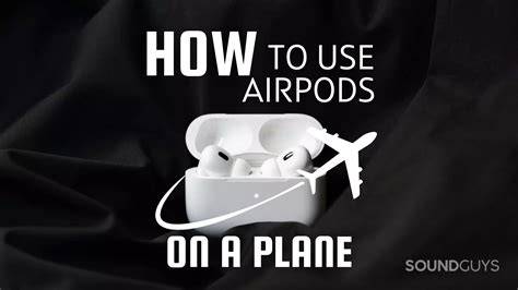 Can You Use Airpods On A Plane