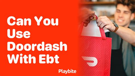 Can You Use Ebt On Doordash