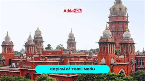 Capital City Of Tamil Nadu