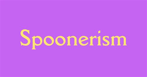 Causes Of Spoonerism