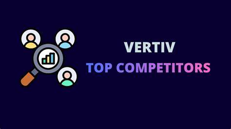 Competitors Of Vertiv