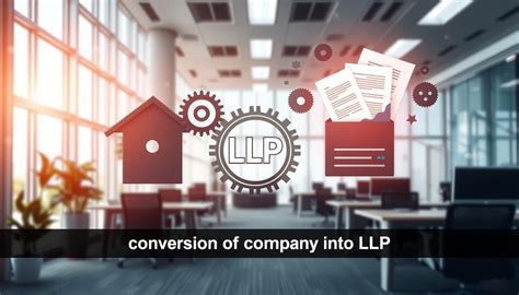 Conversion Of Company Into Llp