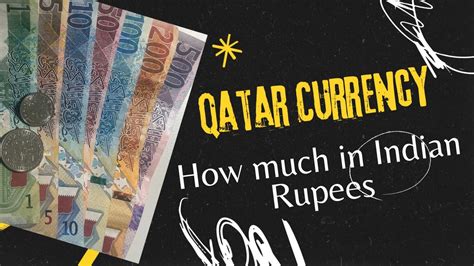 Currency Of Qatar In Indian Rupees