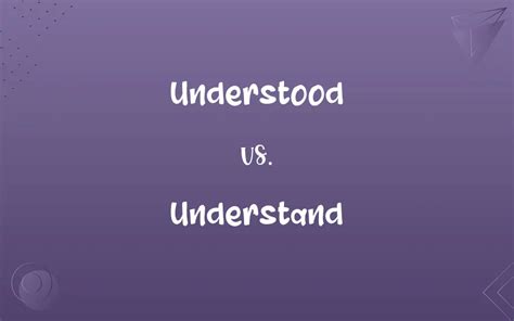 Difference Between Understand And Understood