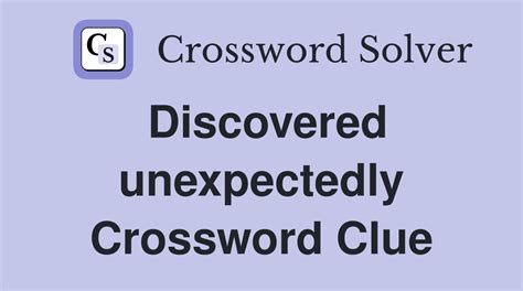 Discovered By Crossword Clue