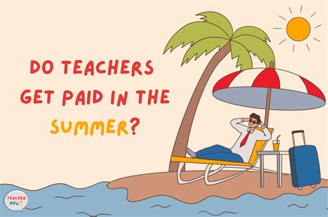 Do Teachers Get Paid Summer
