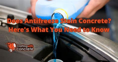 Does Antifreeze Stain Concrete