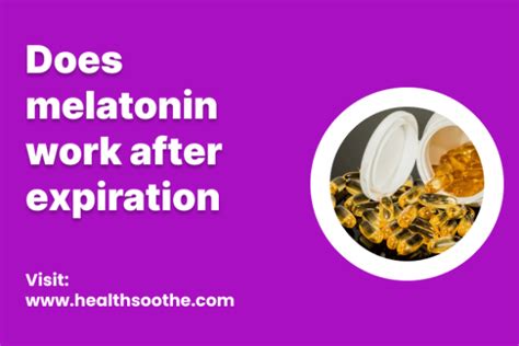 Does Expired Melatonin Still Work