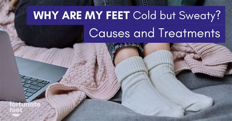 Feet Are Cold And Sweaty