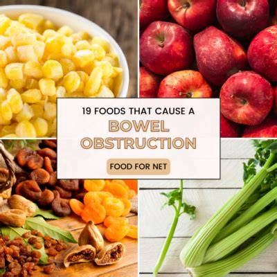 Foods That Cause Bowel Obstruction