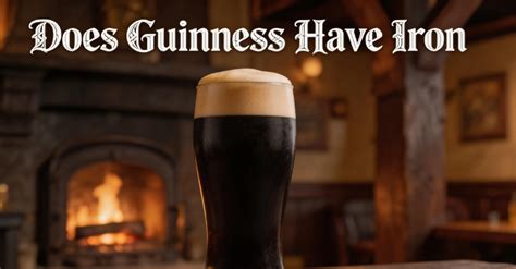 Guinness Does It Have Iron