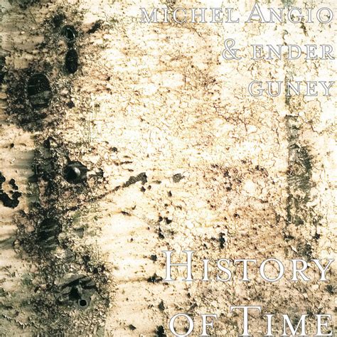 History Of Time Ender Guney