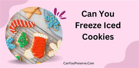 How Long Can You Freeze Xmas Cookies