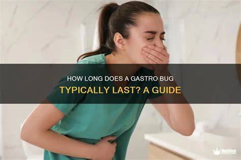 How Long Does Gastro Last