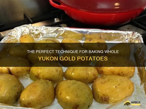 How Long To Bake Yukon Gold Potatoes