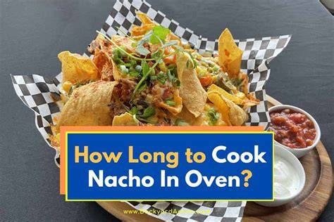 How Long To Cook Nachos In Oven