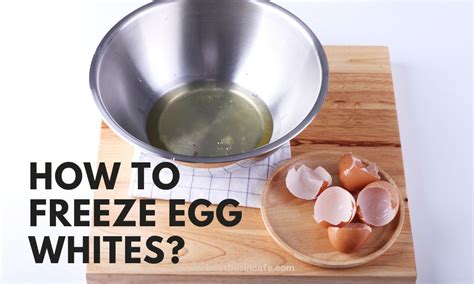 How Long To Freeze Egg Whites