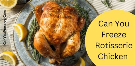 How Long To Freeze Rotisserie Chicken