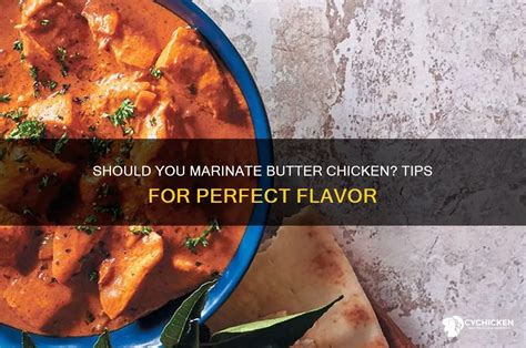 How Long To Marinate Butter Chicken