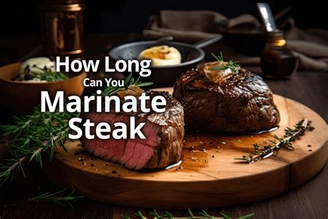How Long To Marinate Steak In Dales
