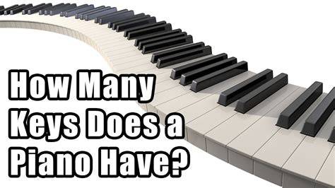 How Many Keys Does A Piano Have