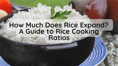 How Much Does Rice Expand When Cooked
