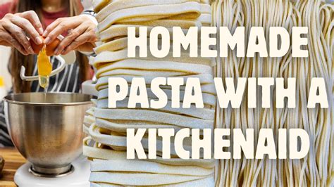 How To Make Pasta From Scratch Kitchenaid