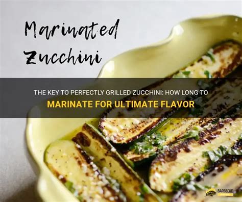 How To Marinate Zucchini For Grilling