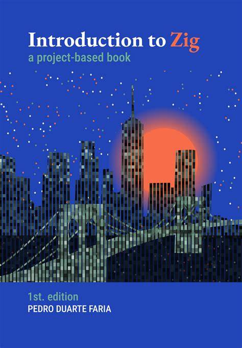 Introduction To Zig A Project Based Book Pdf