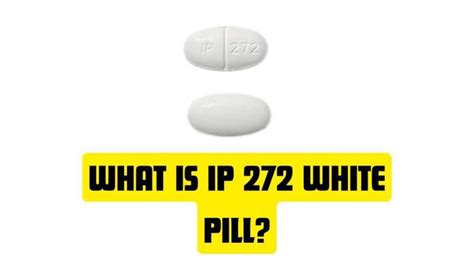 Ip 272 Pill