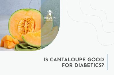 Is Cantaloupe Good For Diabetics