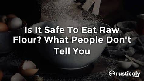 Is It Dangerous To Eat Raw Flour