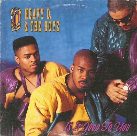 Is It Good To You Heavy D