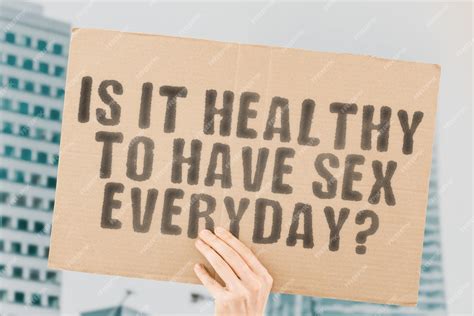 Is It Healthy To Have Sex Everyday