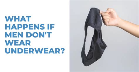 Is It Okay To Not Wear Underwear