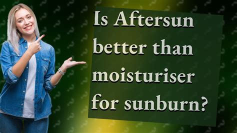 Moisturiser On Sunburn