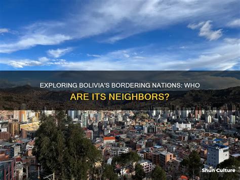 Neighbors Of Bolivia